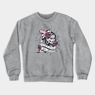 With Love Till Death // Beautiful Day of the Dead Woman Crewneck Sweatshirt